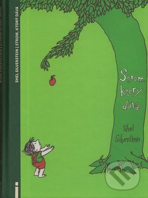 Kniha: Strom, ktorý dáva (Shel Silverstein). Občianske združenie Slniečkovo